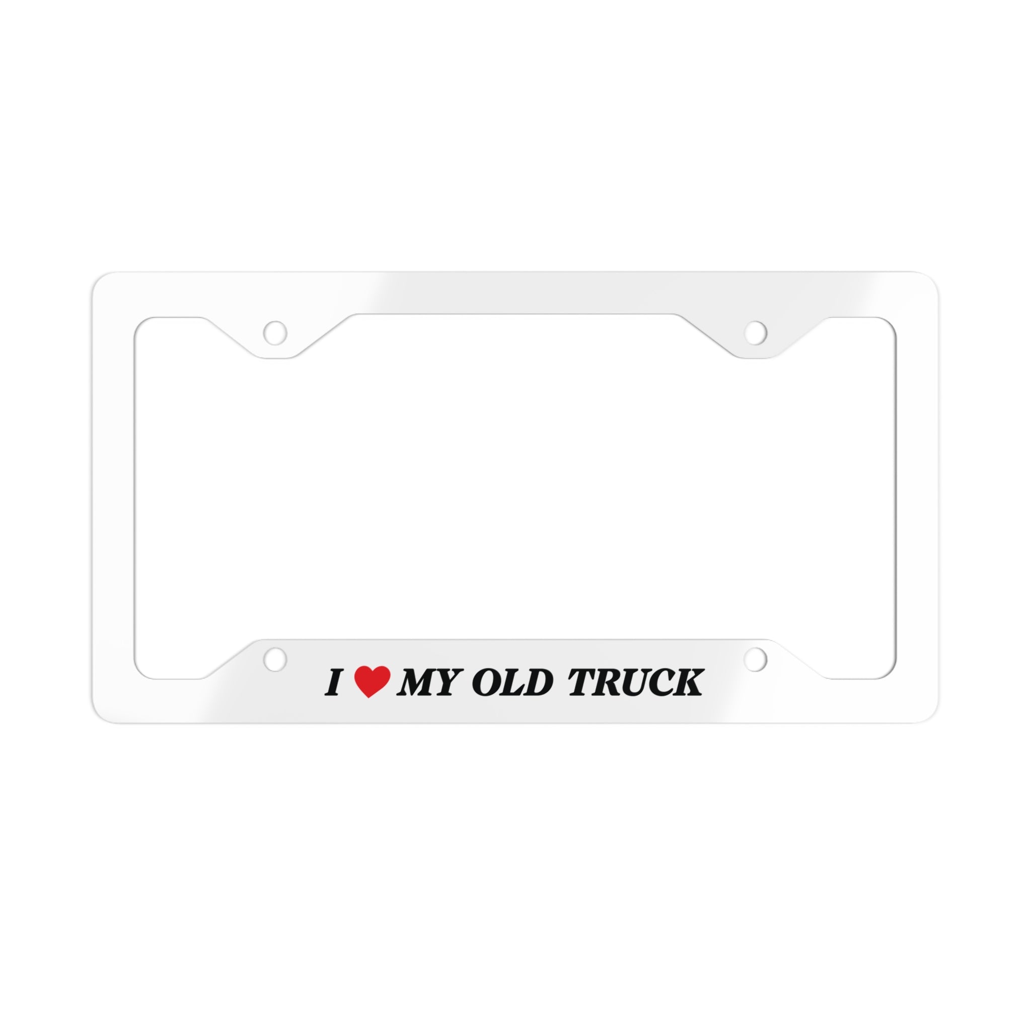 I Love my Old Truck Metal License Plate Frame